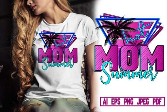 HOT MOM SUMMER T-SHIRT DESIGN GRAPHIC: Your Bold Design Asset